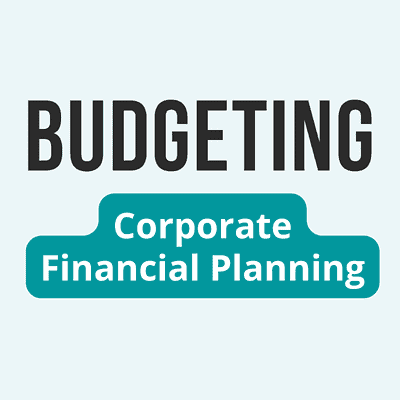 Budgeting, Financial Planning, Forecasting